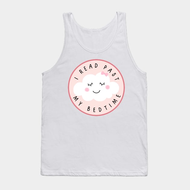 I read past my bedtime Tank Top by medimidoodles